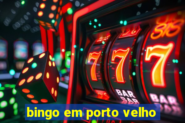 bingo em porto velho